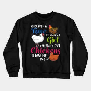 Once Upon A Time Chickens Crewneck Sweatshirt